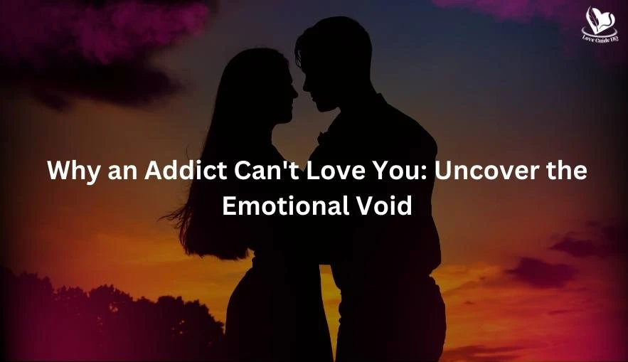 why an addict can't love you