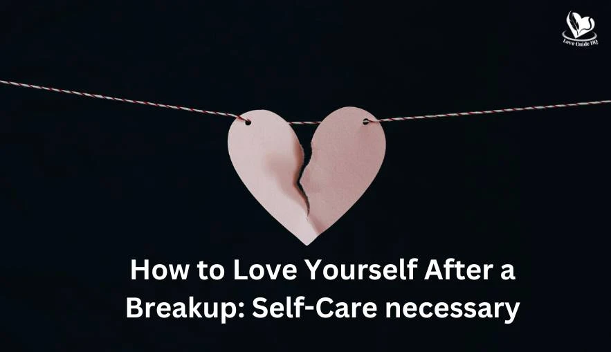 how to love yourself after a breakup